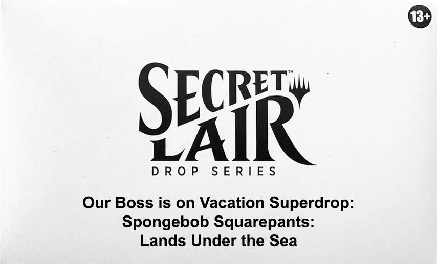 Secret Lair Drop: Our Boss is on Vacation Superdrop: Spongebob Squarepants: Lands Under the Sea - Non-Foil Edition - Secret Lair Drop Series (SLD)