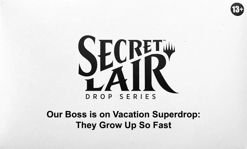 Secret Lair Drop: Our Boss is on Vacation Superdrop: They Grow Up So Fast - Non-Foil Edition - Secret Lair Drop Series (SLD)