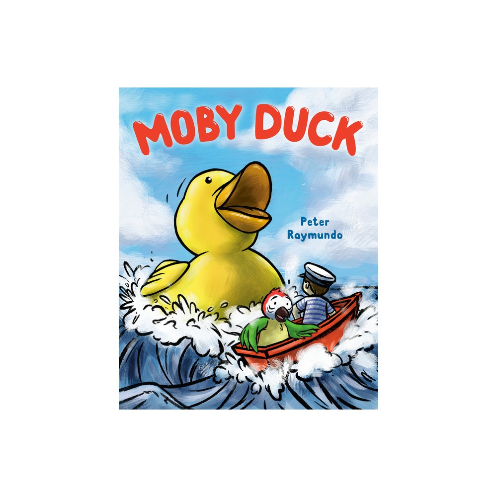 Dial Books Moby Duck - By Peter Raymundo (Hardcover)
